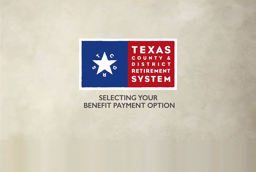 Choose a Benefit Payment Option for TCDRS Retirement